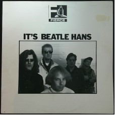 BEATLE HANS AND THE PAISLEY PERVERTS It's/ Beatle Hans (Fierce Recordings – FRIGHT 043) UK 1990 LP (Garage Rock)